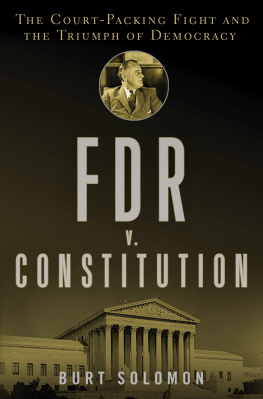 Burt Solomon - FDR v. The Constitution: The Court-Packing Fight and the Triumph of Democracy