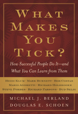 Michael J. Berland - What Makes You Tick?: How Successful People Do It--and What You Can Learn from Them