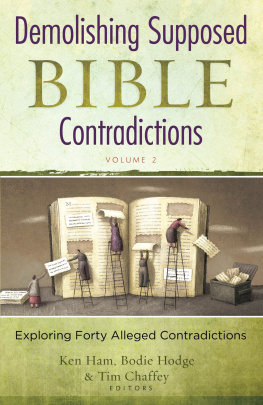 Ken Ham - Demolishing Supposed Bible Contradictions Volume 2: Exploring Forty Alleged Contradictions