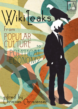 Christian Christensen - WikiLeaks: From Popular Culture to Political Economy