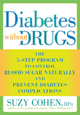 Suzy Cohen Diabetes Without Drugs: The 5-Step Program to Control Blood Sugar Naturally and Prevent Diabetes Complications