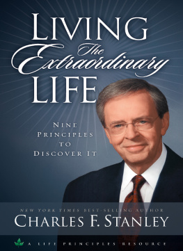 Charles F. Stanley - Living the Extraordinary Life: Nine Principles to Discover It