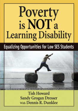 Tish Howard Poverty Is Not A Learning Disability: Equalizing Opportunities For Low Ses Students