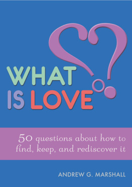 Andrew G. Marshall - What is Love?: 50 Questions About How to Find, Keep, and Rediscover it