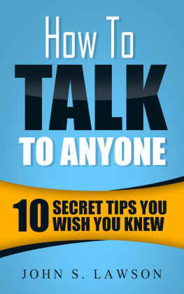 John S. Lawson - How To Talk To Anyone: 10 Secret Tips You Wish You Knew