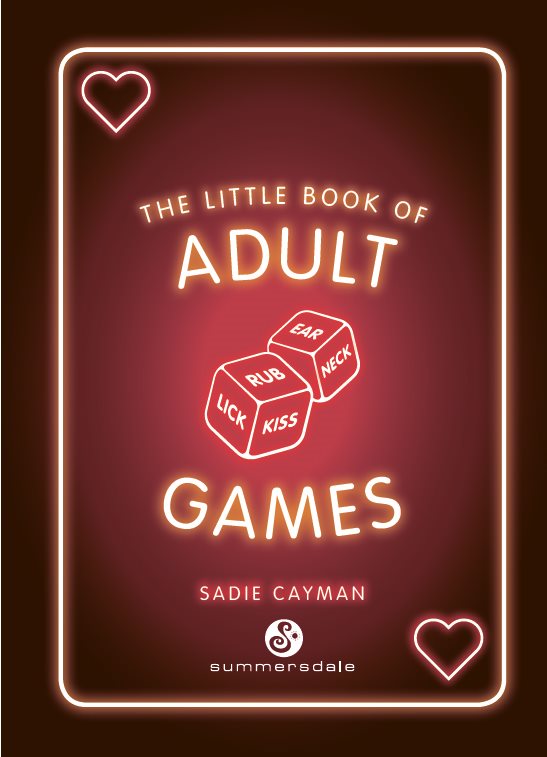 THE LITTLE BOOK OF ADULT GAMES This edition published 2019 First published as - photo 2