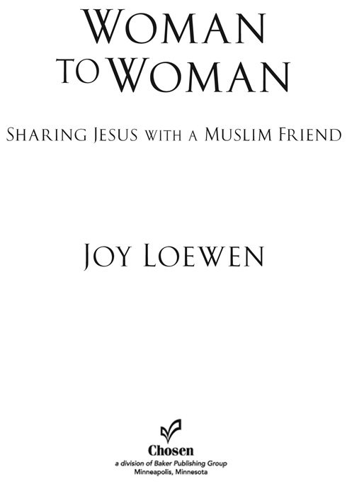 2010 by Joy Loewen Published by Chosen Books A division of Baker Publishing - photo 2