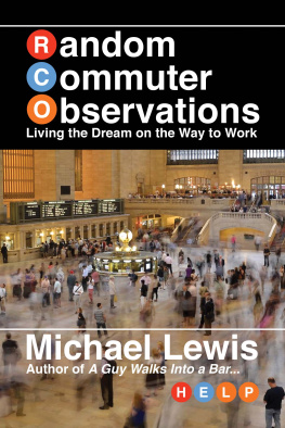 Michael Lewis Random Commuter Observations (RCOs): Living the Dream on the Way to Work