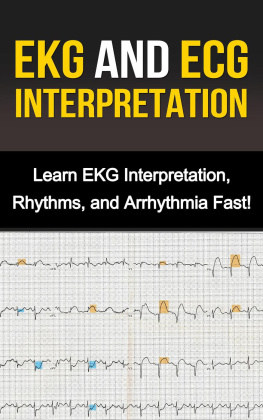 Alyssa Stone - EKG and ECG Interpretation: Learn EKG Interpretation, Rhythms, and Arrhythmia Fast!