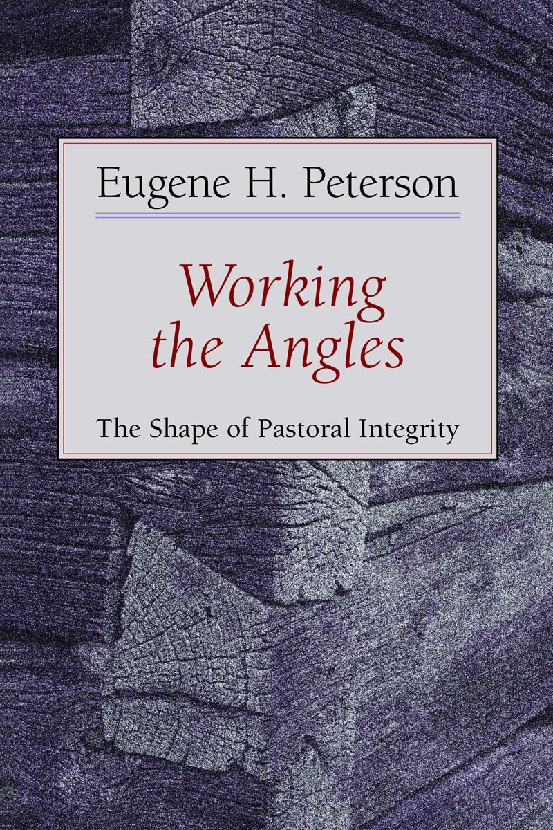 Working the Angles The Shape of Pastoral Integrity is the second of three - photo 1