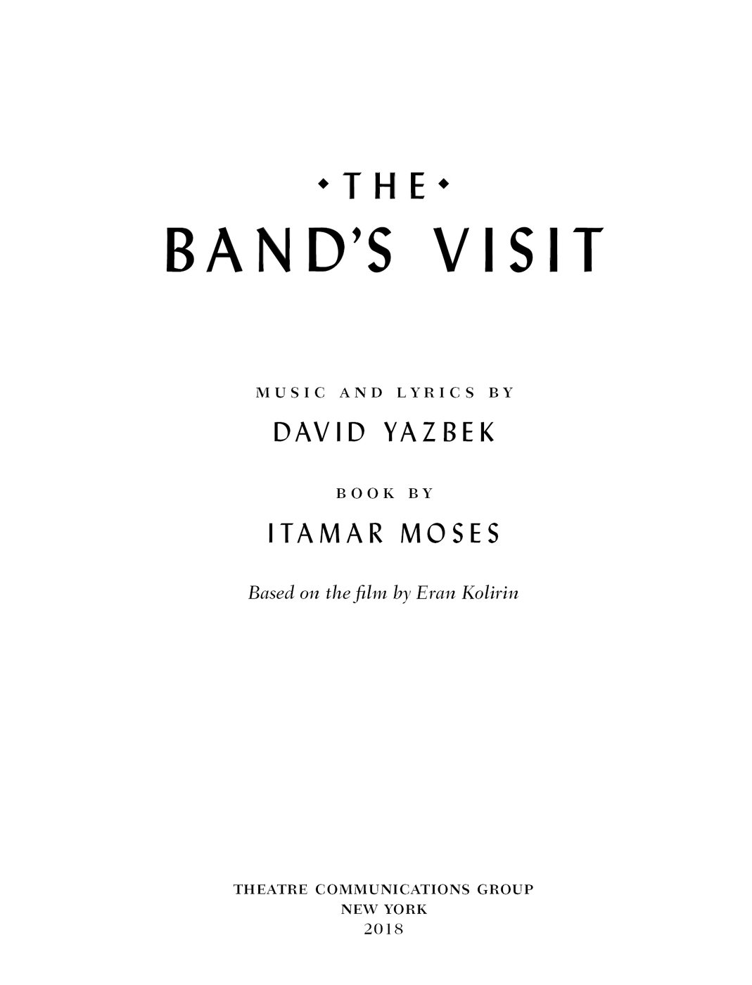 The Bands Visit is copyright 2018 by David Yazbek and Itamar Moses The Bands - photo 3