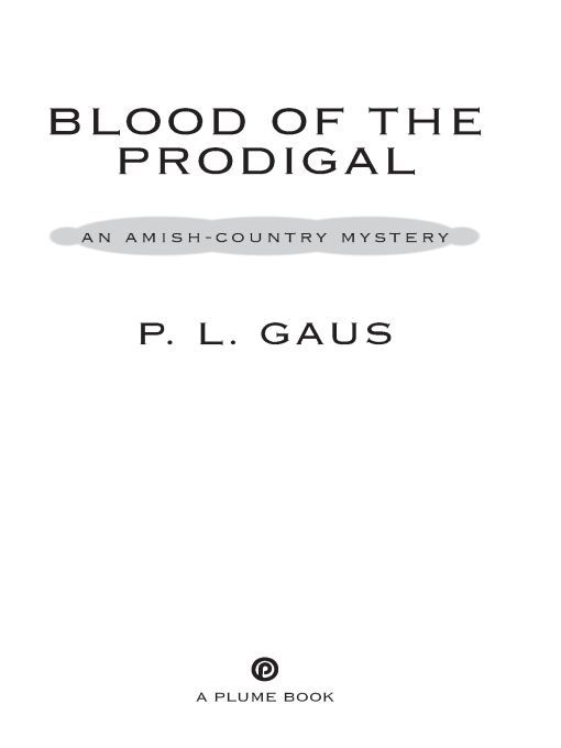 Table of Contents A PLUME BOOK BLOOD OF THE PRODIGAL PAUL LOUIS GAUS lives - photo 1