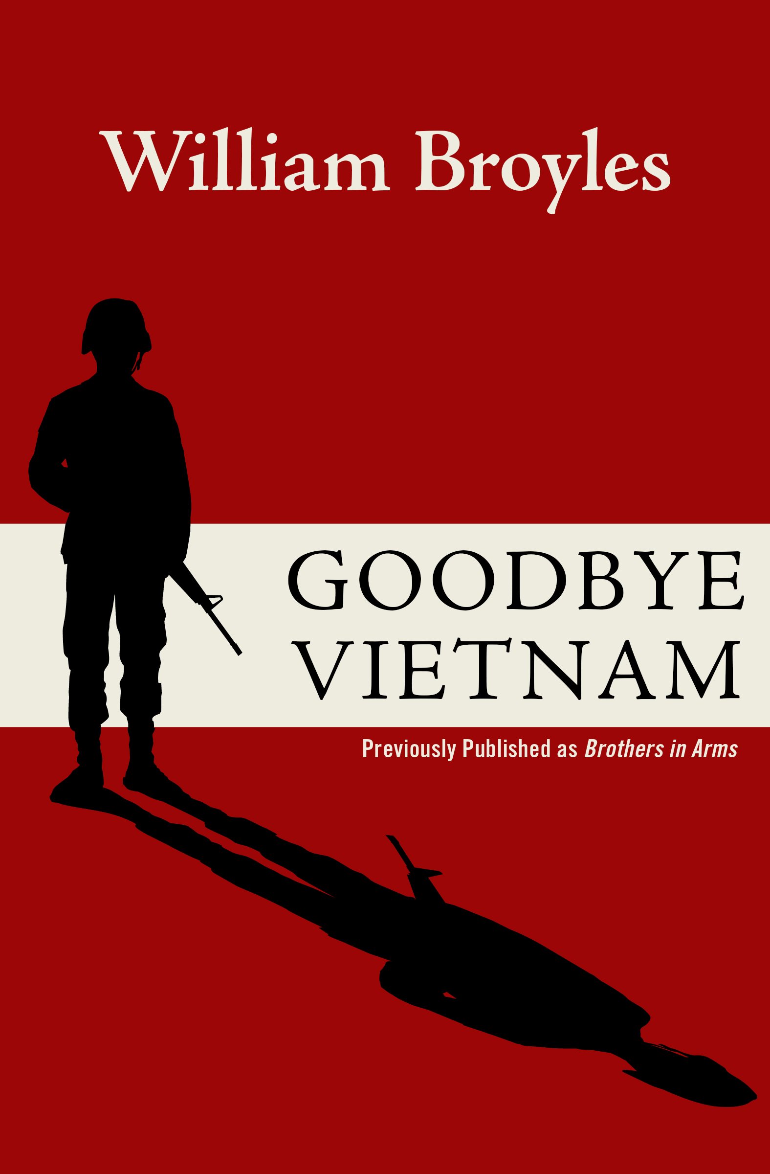 GOODBYE VIETNAM A JOURNEY FROM WAR TO PEACE WILLIAM BROYLES Southwestern - photo 8