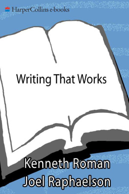 Kenneth Roman Writing That Works; How to Communicate Effectively In Business