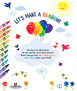 Laura Purdie Salas - How to Make a Rainbow: A Crayola ® Color Story