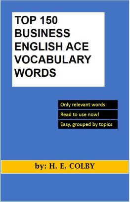 H. E. Colby Top 150 Business English Ace Vocabulary Words