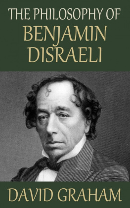 David Graham - The Philosophy of Benjamin Disraeli