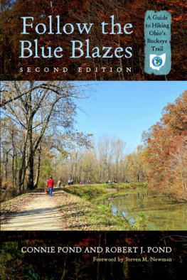 Connie Pond - Follow the Blue Blazes: A Guide to Hiking Ohios Buckeye Trail