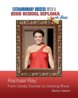 Shaina C. Indovino - Rachael Ray: From Candy Counter to Cooking Show