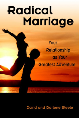 David Steele - Radical Marriage: Your Relationship as Your Greatest Adventure