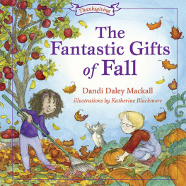 Dandi Daley Mackall - The Fantastic Gifts of Fall