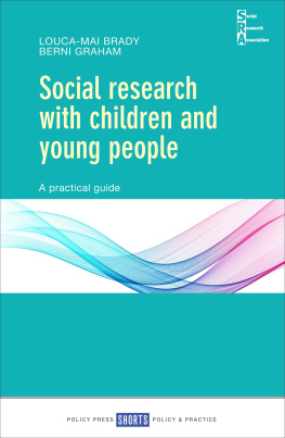 Louca-Mai Brady Social research with children and young people: A practical guide