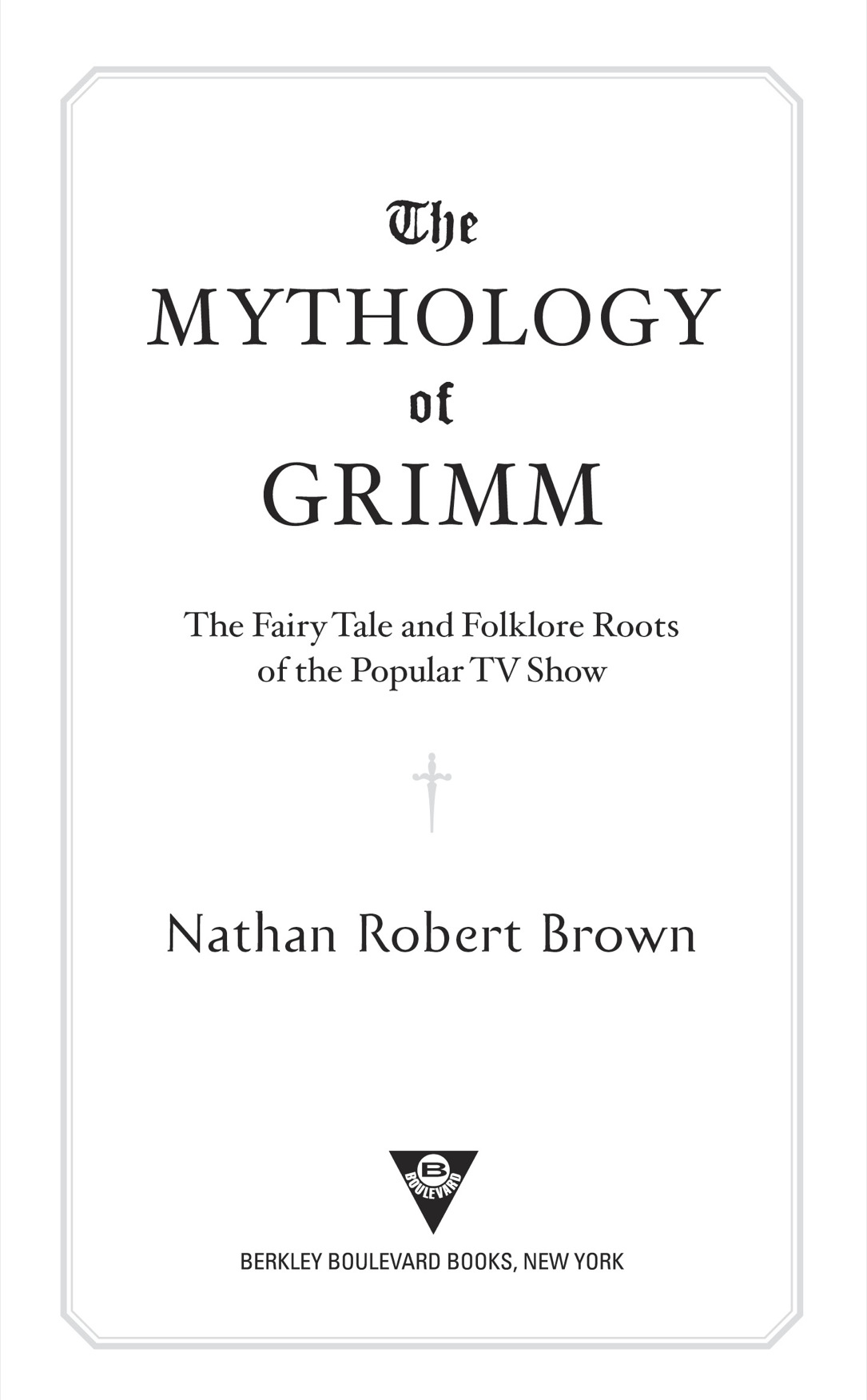 The Mythology of Grimm The Fairy Tale and Folklore Roots of the Popular TV Show - image 2