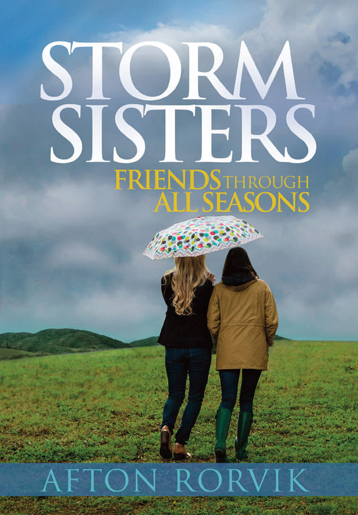 I love the notion of storm sisterssoul friends who help us get through lifes - photo 1