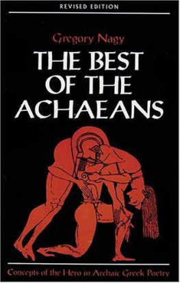 Gregory Nagy - The best of the Achaeans: concepts of the hero in Archaic Greek poetry