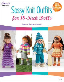 Jeanne Kussrow-Larsen - Sassy Knit Outfits: For 18-Inch Dolls