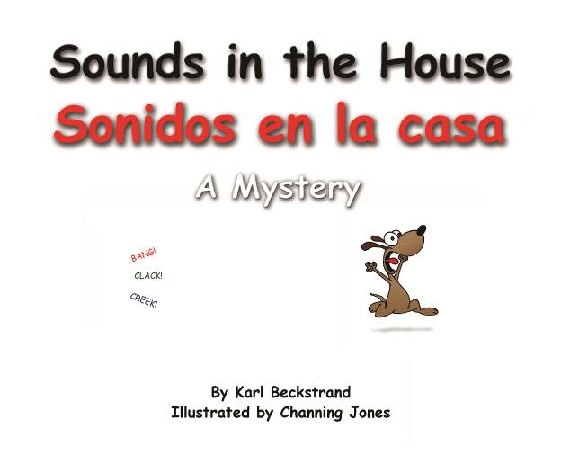 Sounds in the House Sonidos en la casa A Mystery in English Spanish - photo 2