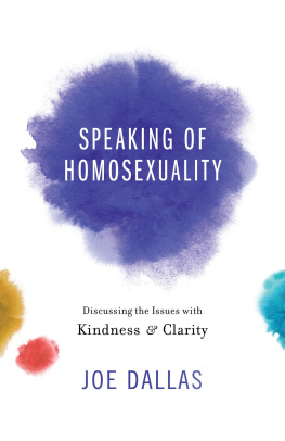 Joe Dallas - Speaking of Homosexuality: Discussing the Issues with Kindness and Clarity