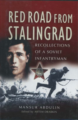 Mansur Abdulin - Red Road From Stalingrad: Recollections of a Soviet Infantryman