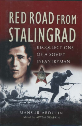 Mansur Abdulin Red Road From Stalingrad: Recollections of a Soviet Infantryman