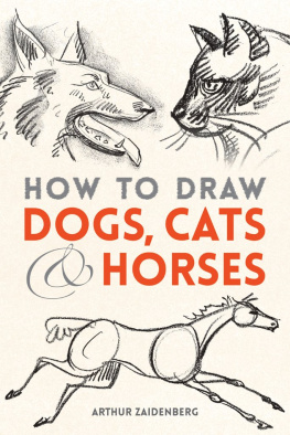 Arthur Zaidenberg How to Draw Dogs, Cats and Horses