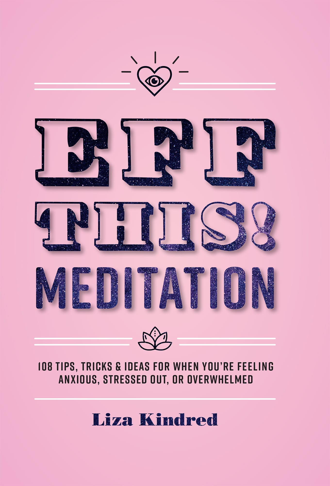 EFF THIS MEDITATION 108 TIPS TRICKS IDEAS FOR WHEN YOURE FEELING - photo 1