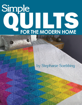 Stephanie Soebbing Simple Quilts for the Modern Home