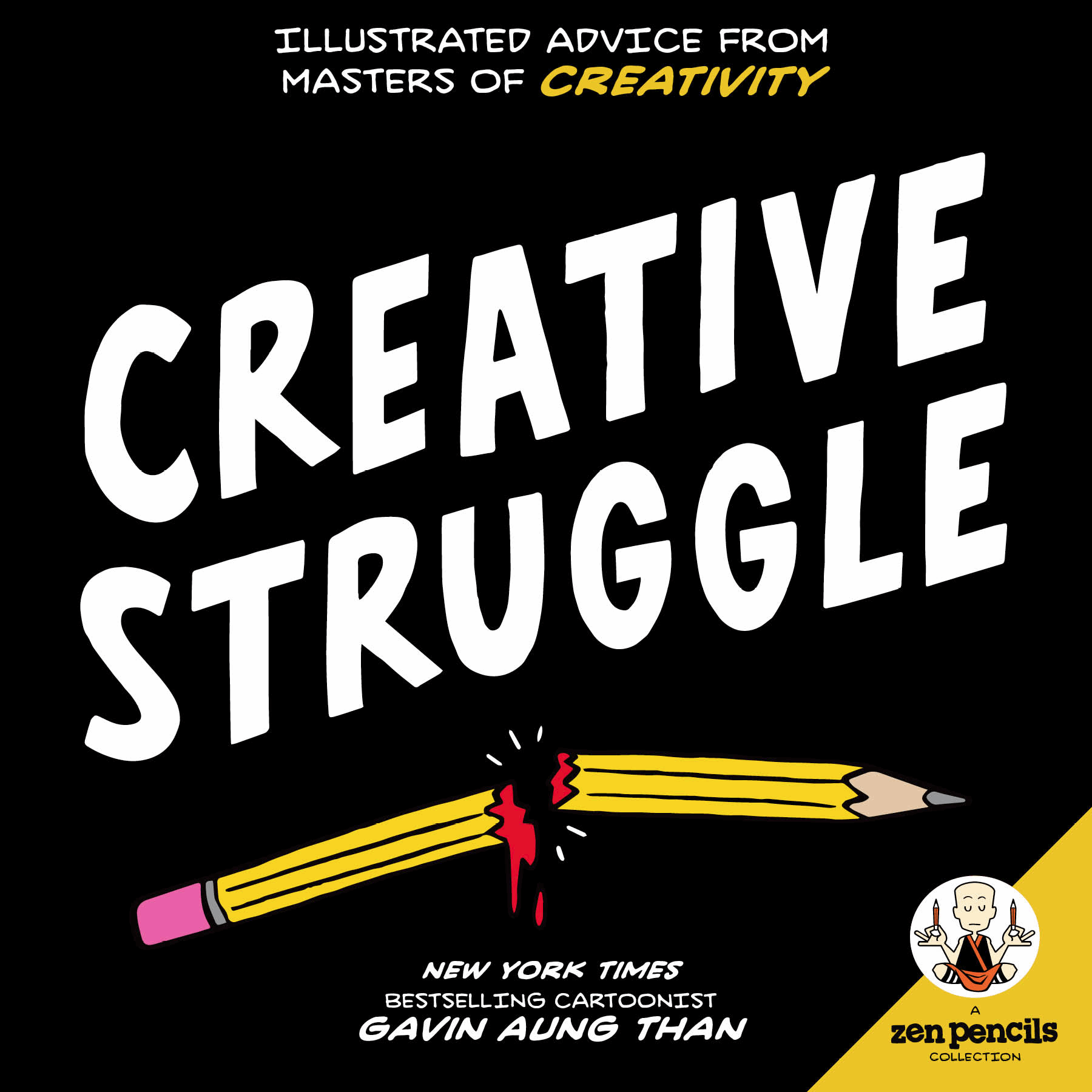 Zen Pencils - Creative Struggle Illustrated Advice from Masters of Creativity - photo 1