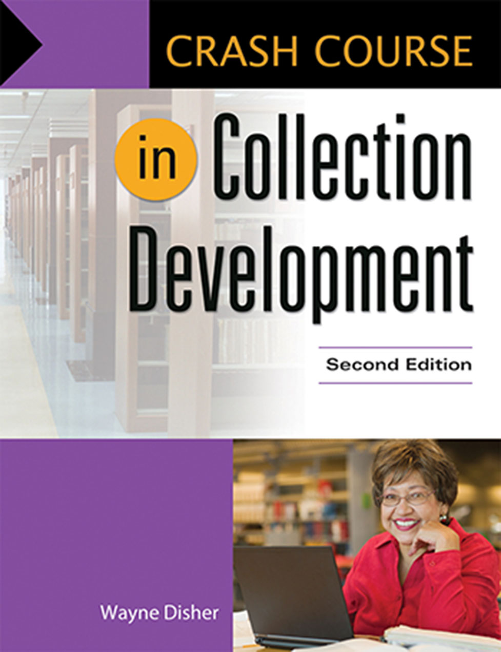 Crash Course in Collection Development Recent Titles in Libraries Unlimited - photo 1