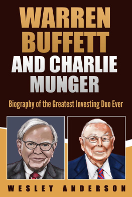 Wesley Anderson - Warren Buffett and Charlie Munger: Biography of the Greatest Investing Duo Ever