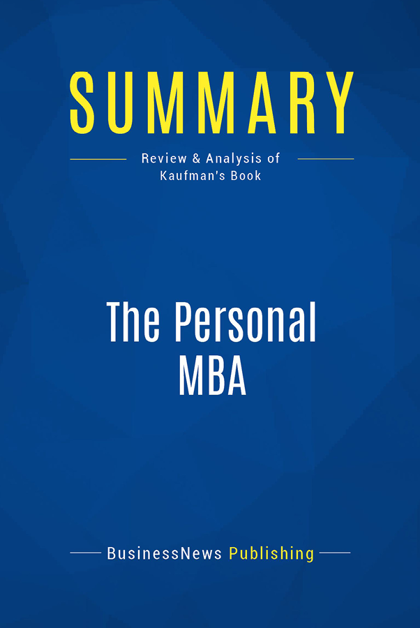 Book Presentation The Personal MBA by Josh Kaufman Book Abstract MAIN IDEA - photo 1