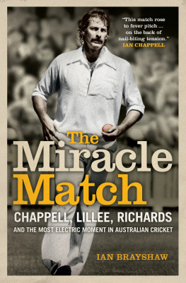 Ian Brayshaw - The Miracle Match: Chappell, Lillee, Richards and the most electric moment in Australian Cricket