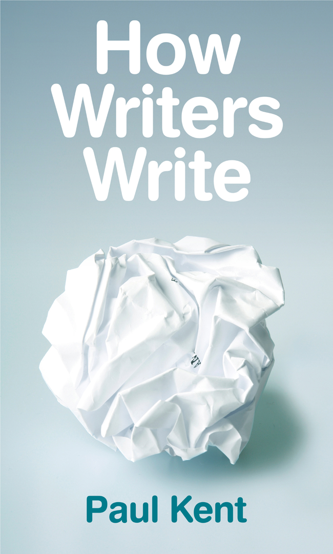 HOW WRITERS WRITE First published in 2014 By Creative Content Ltd Roxburghe - photo 1