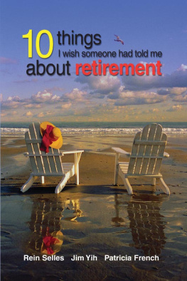 Rein Selles - 10 Things I Wish Someone Had Told Me about Retirement