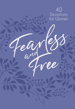 James Goll Fearless and Free: 40 Devotions for Women