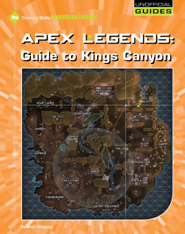 Josh Gregory - Apex Legends: Guide to Kings Canyon