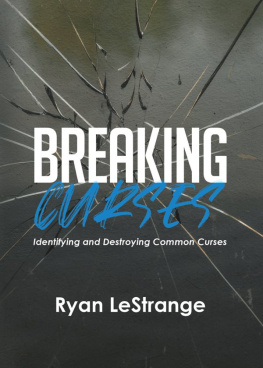 Ryan LeStrange Breaking Curses: Identifying and Destroying Common Curses