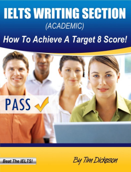 Tim Dickeson IELTS Writing Section (General Training)--How to Achieve a Target 8 Score!