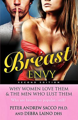 Peter Sacco - Breast Envy: Why Women Love Them and The Men Who Lust Them