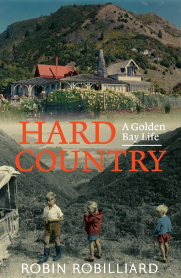 Robin Robilliard Hard Country: A Golden Bay Life